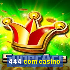 444 com casino